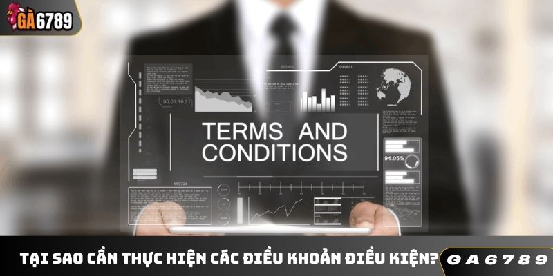 Tại sao cần thực hiện các điều khoản điều kiện?