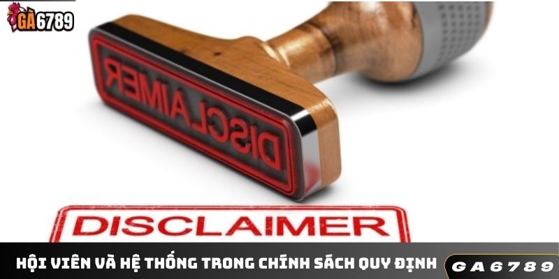 Hội viên và hệ thống trong chính sách quy định